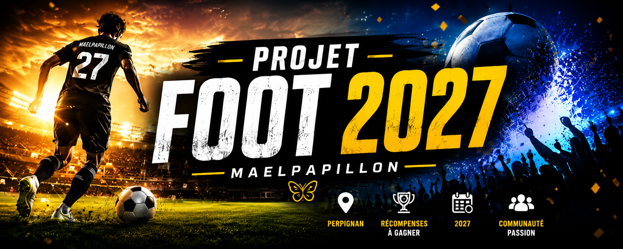 Projet Foot 2027 MAELPAPILLON — tournage à Perpignan en 2027